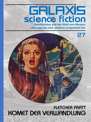 cover image of GALAXIS SCIENCE FICTION, Band 27--KOMET DER VERWANDLUNG